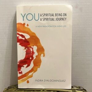 You: A Spiritual Being on a Spiritual Journey Book